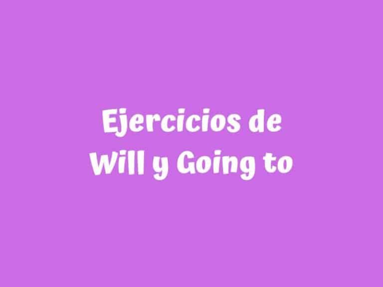 Ejercicios de will y going to