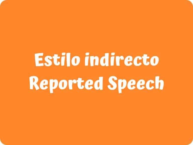 Reported Speech o estilo indirecto en inglés